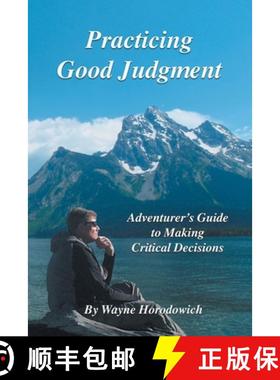 【3-4周达】Practicing Good Judgment: Adventurer's Guide to Making Critical Decisions [9780983329947]