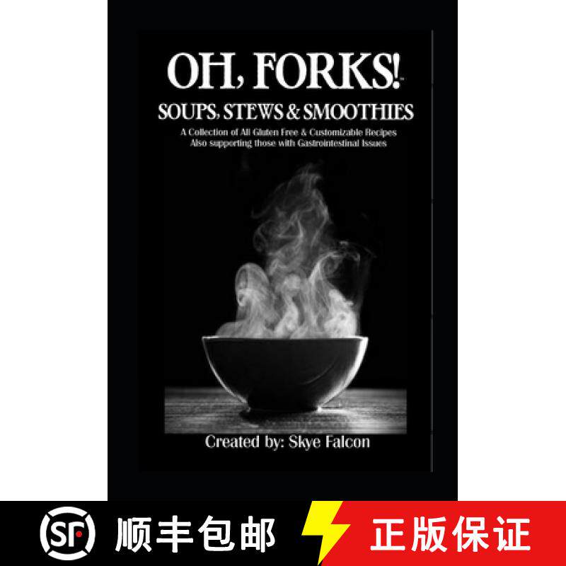 预订 OH, Forks! Soups, Stews and Smoothies [9780990780793]