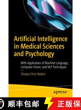 【3-4周达】Artificial Intelligence in Medical Sciences and Psychology : With Application of Machine L... [9781484282168]