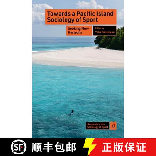 【3-4周达】精装 Towards a Pacific Island Sociology of Sport – Seeking New Horizons [9781837530878]