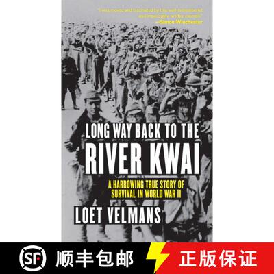 【3-4周达】Long Way Back to the River Kwai: A Harrowing True Story of Survival in World War II [9781611451856]