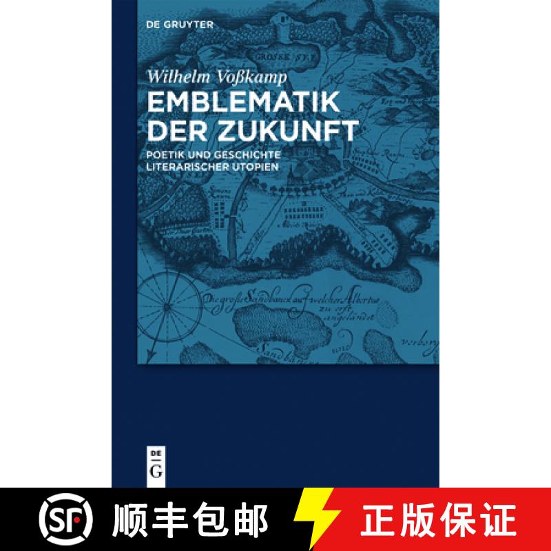 【3-4周达】精装 Emblematik der Zukunft – Poetik und Geschichte literarischer Utopien von Thomas Moru... [9783110367515] - 实物图