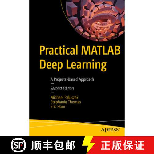 【3-4周达】Practical MATLAB Deep Learning : A Projects-Based Approach (2nd ed.) (Second Edition) [9781484279113]