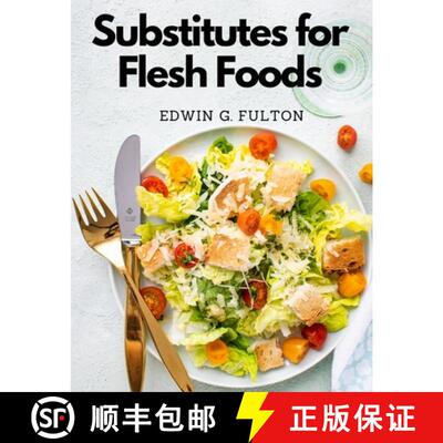 【3-4周达】Substitutes for Flesh Foods: Vegetarian Cookbook [9781805477075]