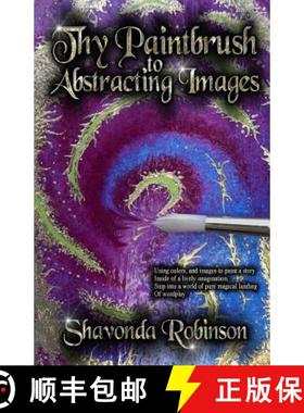 预订 Thy Paintbrush to Abstracting Images [9780692839690]