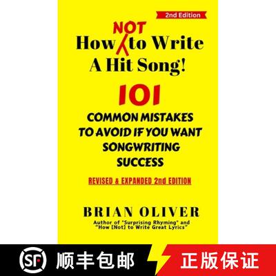 【3-4周达】How [Not] To Write A Hit Song!: 101 Common Mistakes to Avoid If You Want Songwriting Success [9781492836827]