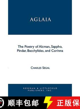【3-4周达】Aglaia : The Poetry of Alcman, Sappho, Pindar, Bacchylides, and Corinna [9780847686179]
