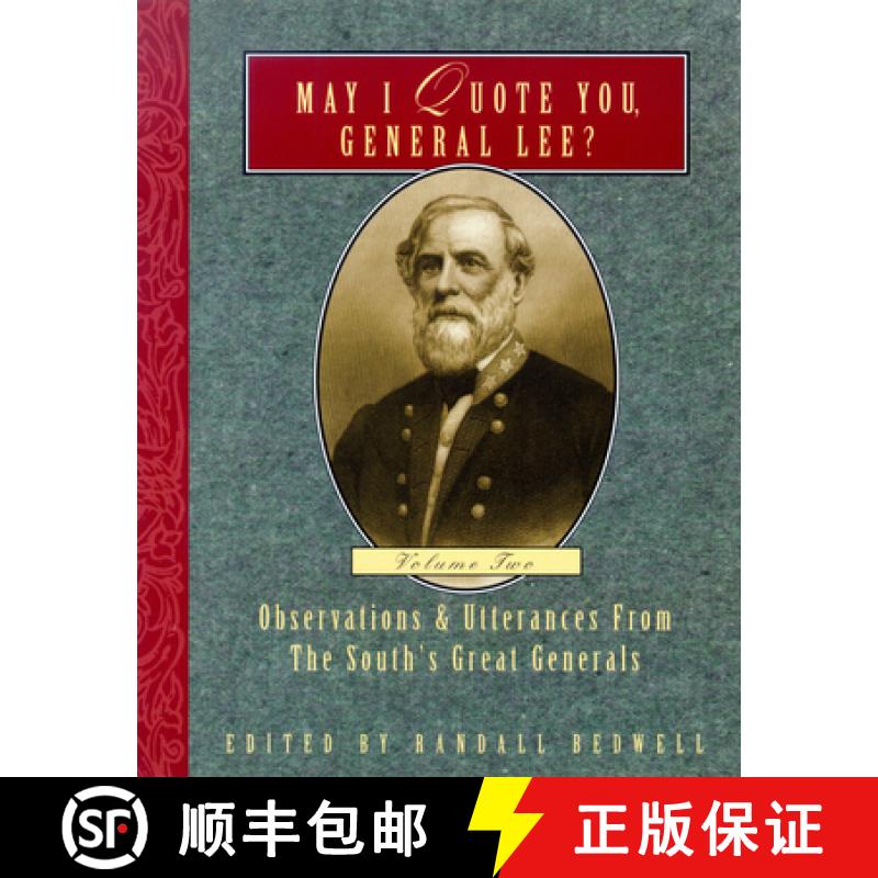 【3-4周达】May I Quote You, General Lee? (Volume 2) : Observations & Utterances of the South's Great ... [9781888952940]