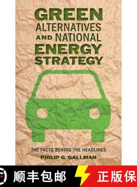 【3-4周达】Green Alternatives and National Energy Strategy: The Facts Behind the Headlines [9781421401973]