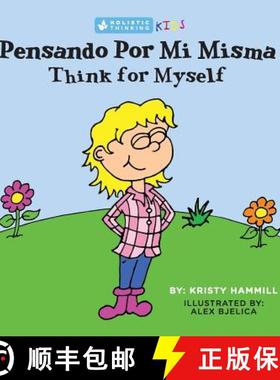 预订 Pensando Por Mi Misma / Think For Myself: Holistic Thinking Kids (Bilingual Edition) (English an... [9781775163848]