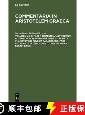 预订 Pars I: Themistii analyticorum posteriorum paraphrasis. Pars II: Themistii in Aristotelis physic... [9783110165326]