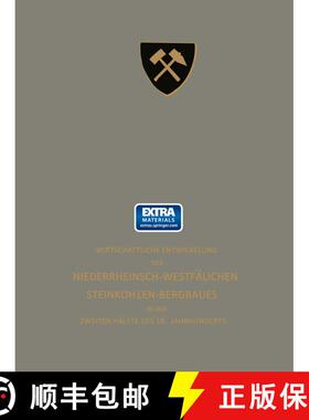 【3-4周达】Wirtschaftliche Entwickelung des Niederrheinisch-Westfälischen Steinkohlen-Bergbaues in d... [9783642989063]