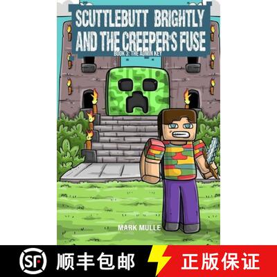 【3-4周达】Scuttlebutt Brightly and the Creeper's Fuse Book 3: The Admin Key [9798869393241]