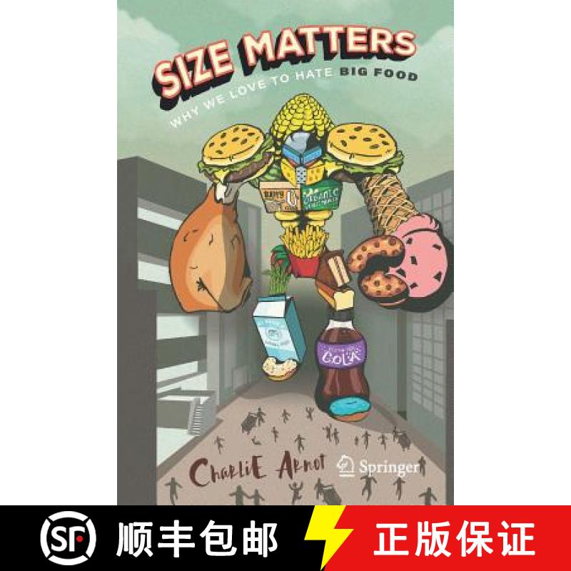 【3-4周达】Size Matters: Why We Love to Hate Big Food [9783319764658]