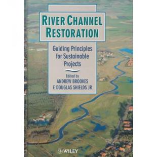 Wiley土木工程 Channel Principles Guiding Restoration River For 9780471961390 4周达 Projects Sustainable