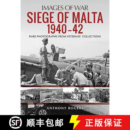 【3-4周达】Siege of Malta 1940-42: Rare Photographs from Veterans' Collections [9781784384593]