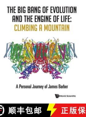 【3-4周达】Big Bang Of Evolution And The Engine Of Life, The: Climbing A Mountain - A Personal Journe... [9789811205880]