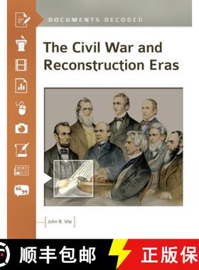 预订 The Civil War and Reconstruction Eras: Documents Decoded [9781440854286]