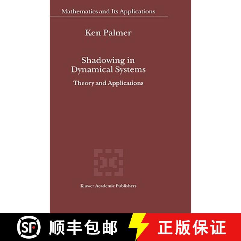 【3-4周达】Shadowing in Dynamical Systems : Theory and Applications [9780792361794]