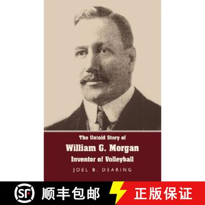【3-4周达】The Untold Story of William G. Morgan, Inventor of Volleyball [9781595941893]