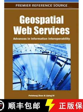 【3-4周达】Geospatial Web Services: Advances in Information Interoperability [9781609601928]