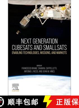 【3-4周达】Next Generation CubeSats and SmallSats: Enabling Technologies, Missions, and Markets [9780128245415]