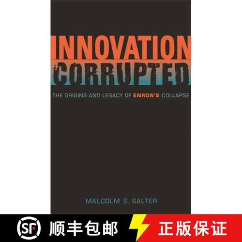【3-4周达】精装 Innovation Corrupted – The Origins and Legacy of Enron′s Collapse [9780674028258]