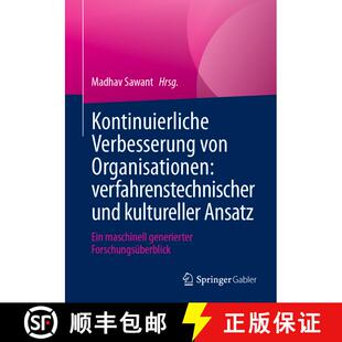 【3-4周达】Kontinuierliche Verbesserung von Organisationen: verfahrenstechnischer und kultureller Ans... [9783658422776]
