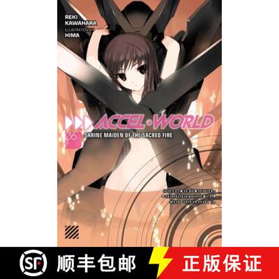 【3-4周达】Accel World, Vol. 6 (Light Novel): Shrine Maiden of the Sacred Fire Volume 6 [9780316296403]