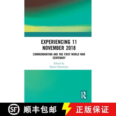 【3-4周达】Experiencing 11 November 2018: Commemoration and the First World War Centenary [9781350155312]