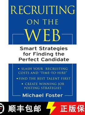 预订 Recruiting on the Web: Smart Strategies for Finding the Perfect Candidate [9780071384858]