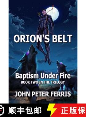 预订 Orion's Belt: Baptism Under Fire [9780988299153]
