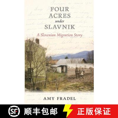 【3-4周达】Four Acres under Slavnik: A Slovenian Migration Story [9798988753209]