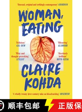 【3-4周达】Woman, Eating : 'Absolutely brilliant - Kohda takes the vampire trope and makes it her own... [9780349015637]