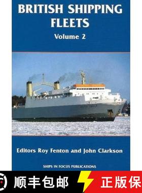 【3-4周达】British Shipping Fleets: Volume 2 [9781901703221]