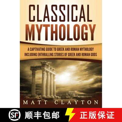 【3-4周达】精装 Classical Mythology: Captivating Stories of Greek and Roman Gods, Heroes, and Mytholo... [9781952191381]