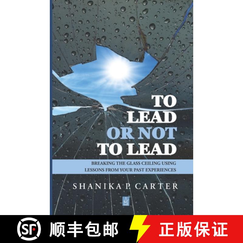 【3-4周达】To Lead or Not to Lead: Breaking the Glass Ceiling Using Lessons from Past Experiences [9781951214890]