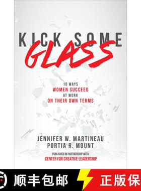 【3-4周达】Kick Some Glass: 10 Ways Women Succeed at Work on Their Own Terms [9781266049026]
