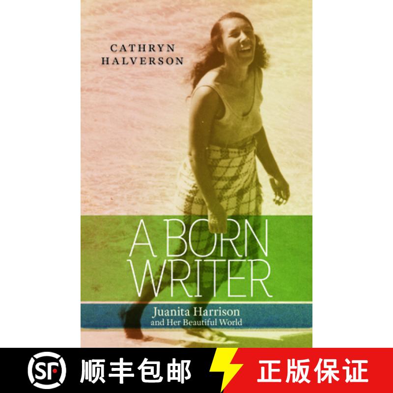 【3-4周达】A Born Writer: Juanita Harrison and Her Beautiful World [9781625349002]
