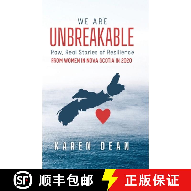 【2-3周达】We Are Unbreakable: Raw, Real Stories of Resilience: From Women in Nova Scotia in 2020 [9781777519209]