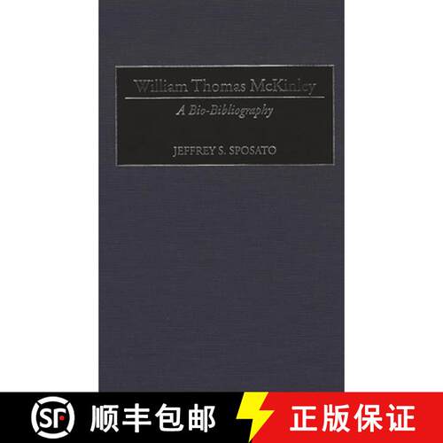【3-4周达】精装 William Thomas McKinley: A Bio-Bibliography [9780313289231]
