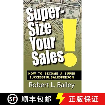 预订 Super-Size Your Sales, How To Become A Super Successful Salesperson [9781936051984]