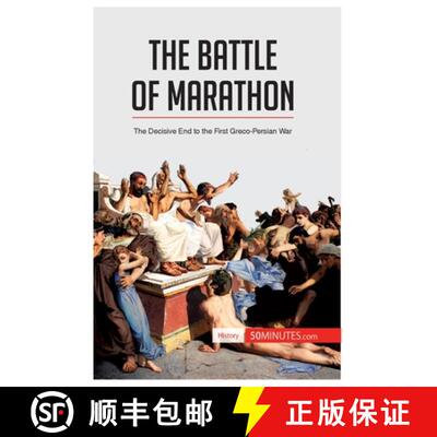 【3-4周达】The Battle of Marathon: The Decisive End to the First Greco-Persian War [9782806273055]