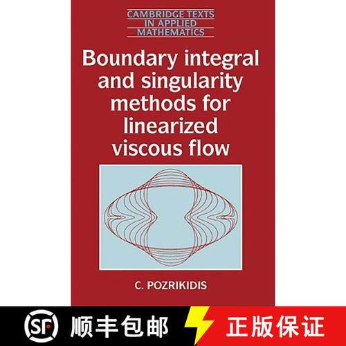 【3-4周达】精装 Boundary Integral and Singularity Methods for Linearized Viscous Flow: - Boundary Int... [9780521405027]