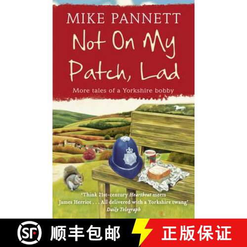 【3-4周达】Not On My Patch, Lad: More Tales of a Yorkshire Bobby [9780340918791]