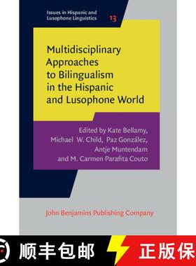 【3-4周达】Multidisciplinary Approaches to Bilingualism in the Hispanic and Lusophone World [9789027258120]