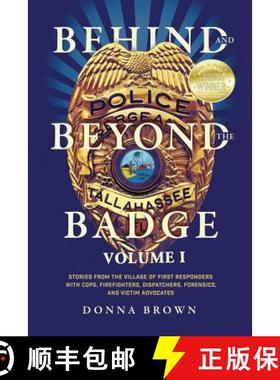 预订 Behind and Beyond the Badge: Stories from the Village of First Responders with Cops, Firefighter... [9781943106127]