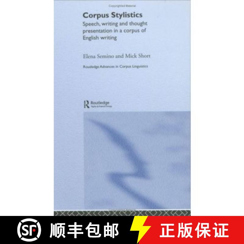 【4周达】Corpus Stylistics: Speech, Writing and Thought Presentation in a Corpus of English Writing [9780415286695]