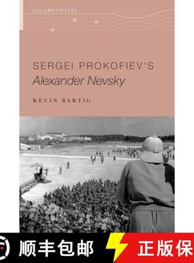 【3-4周达】Sergei Prokofiev's Alexander Nevsky [9780190269562]