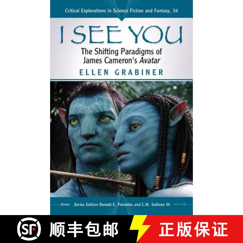 【2-3周达】I See You : The Shifting Paradigms of James Cameron's Avatar [9780786464920]